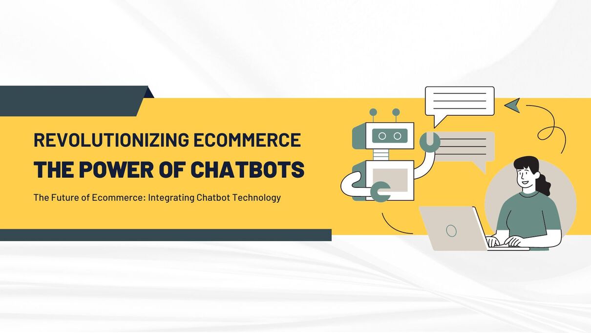 Maximize Efficiency Of Your Business With Ecommerce Chatbots